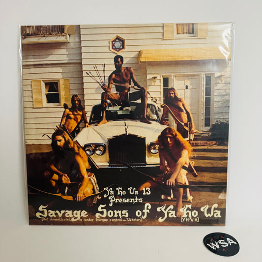 Ya Ho Wa 13 - Savage Sons of Ya Ho Wa LP