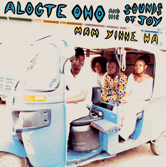 Alogte Oho and his Sounds of Joy - Mam Yinne Wa LP