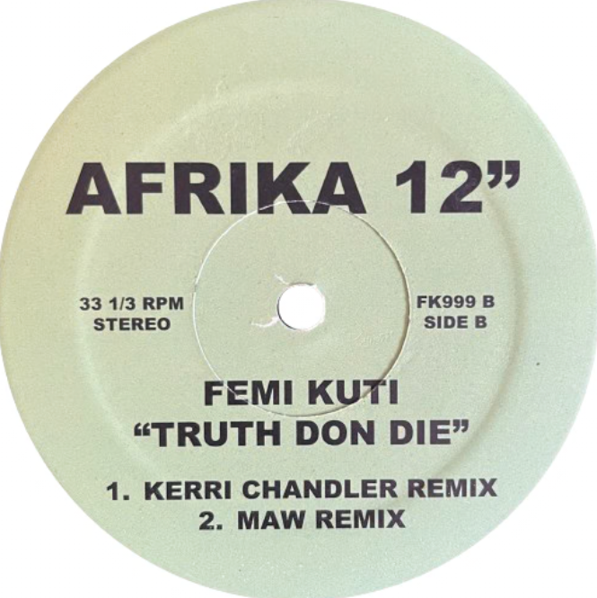 Fela / Femi Kuti - Water no get Enemy / Truth Don Die MAW Kerri Chandler mixes 12 inch